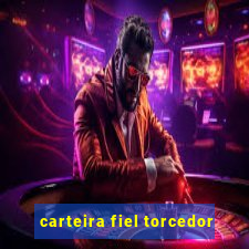 carteira fiel torcedor